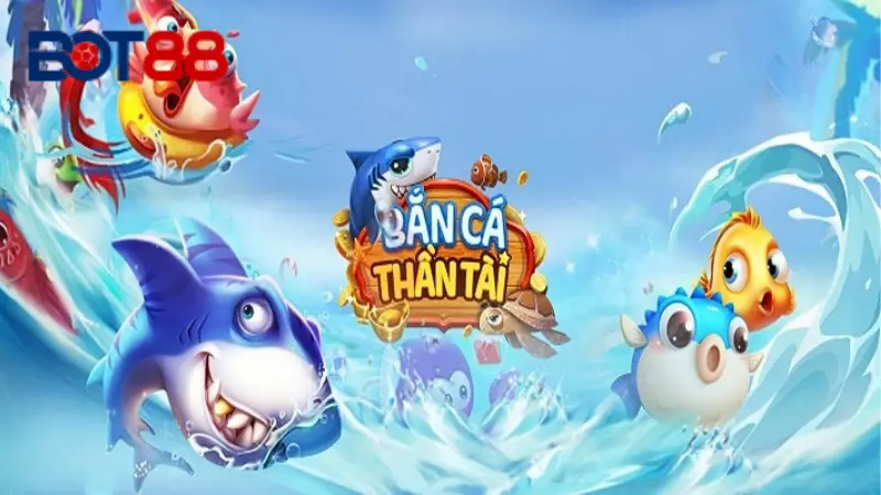 Các phòng game bắn cá điển hình tại Bot88