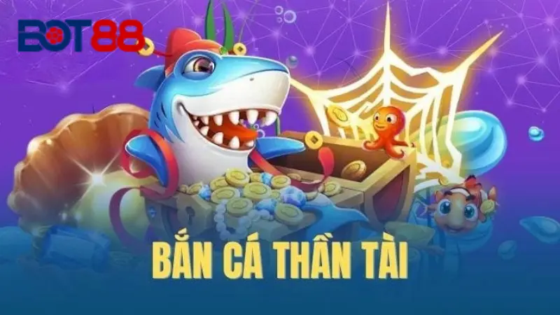 Tính năng nổi bật của bắn cá thần tài 2026