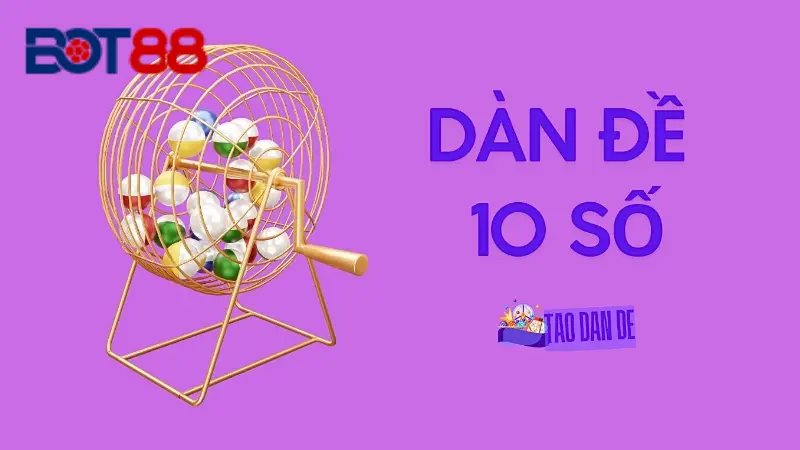 Cách nuôi dàn đề 10 số đến từ bí kíp các cao thủ