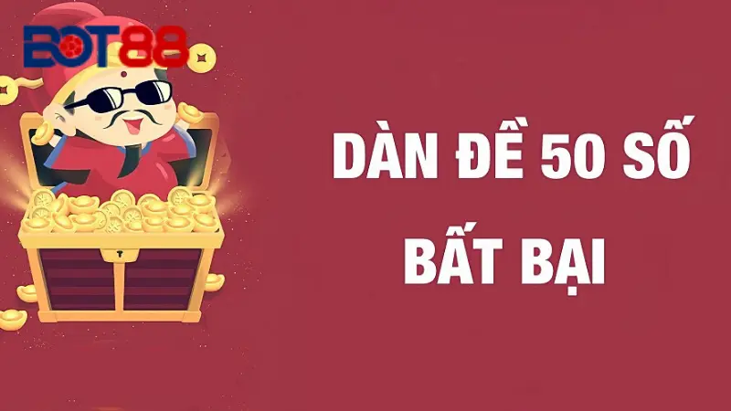 Tổng quan về phương pháp dàn đề 50 số bất bại