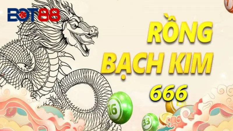 cách soi cầu 666 rồng bạch kim dễ hiểu nhất