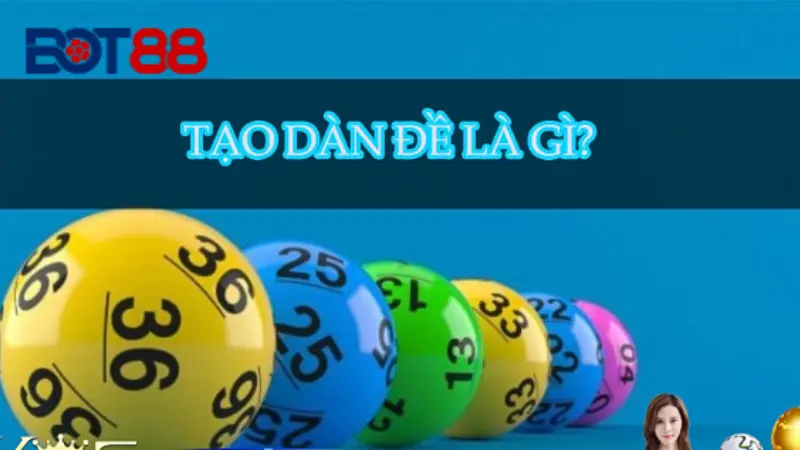 Hiểu về khái niệm tạo dàn đề trong cá cược xổ số cần nắm bắt